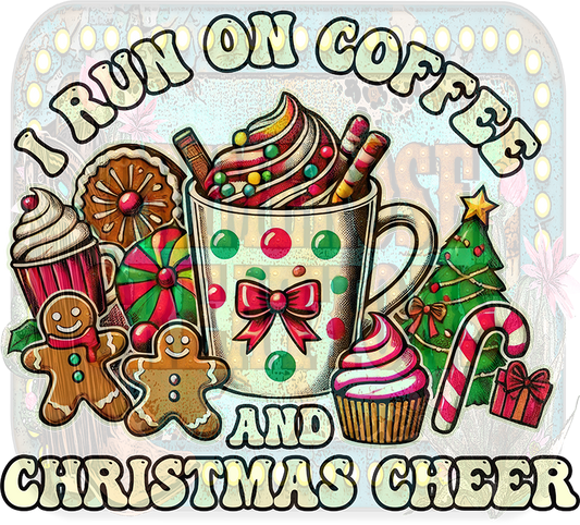 I run on coffee and Christmas cheer