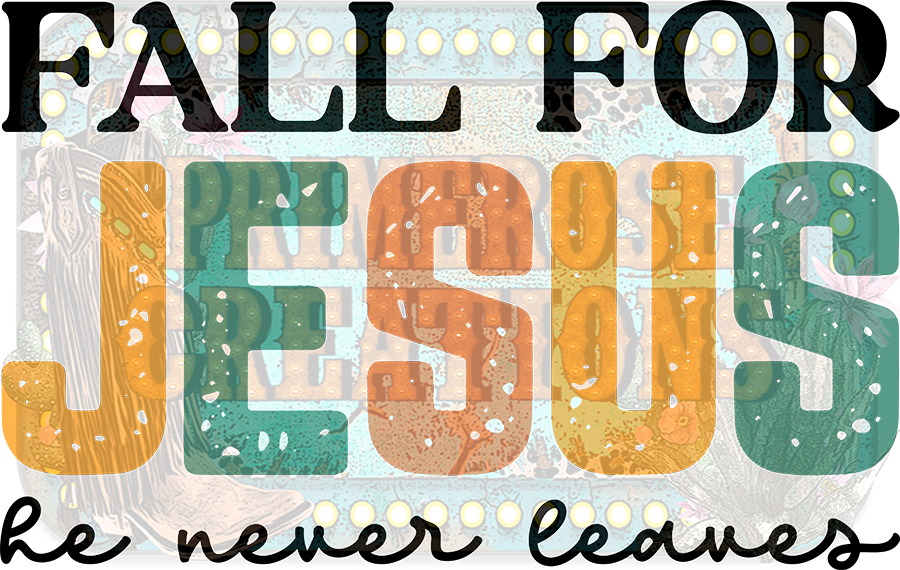 Fall For Jesus Fall for jesus Colorful – Primerose Creations