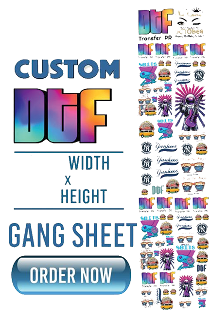 Custom Made Gang Sheets