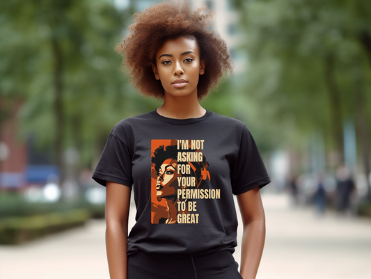 i'm not asking for your permission to be great- Full Color-DTF Transfer-WHOLESALE