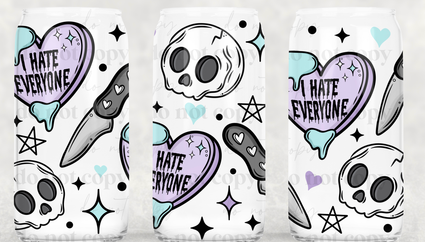 I HATE EVERYONE-UV DTF PRINT