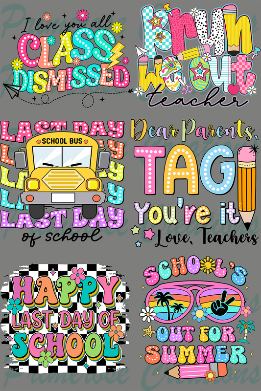 Last Day Teacher -Pre Made Gang Sheet 24X36