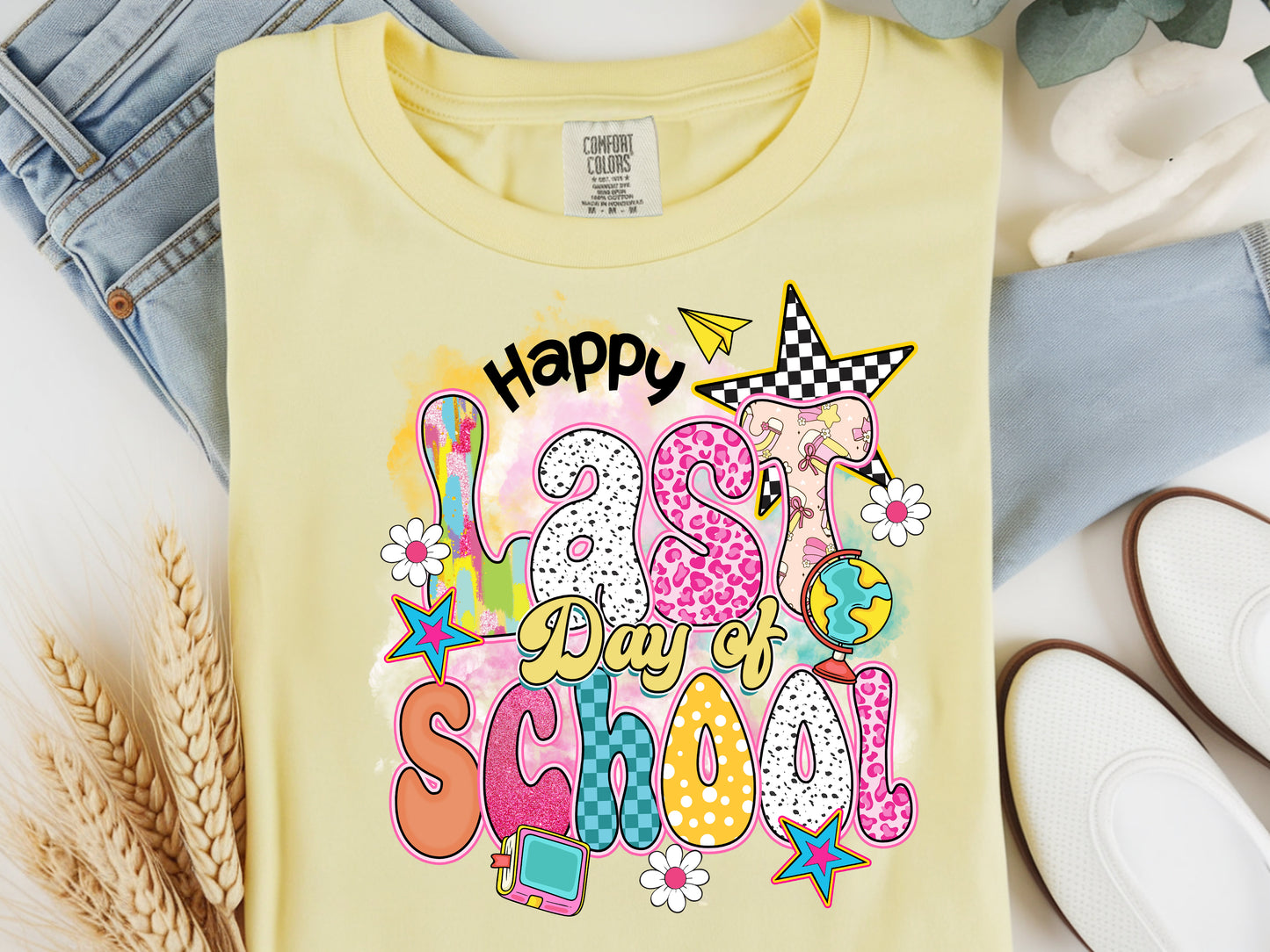 Happy Last Day - Full Color - DTF Transfer - 2-5 Business Days