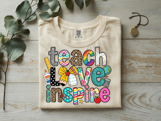 Teach Love Inspire-Full Color - DTF Transfer - 2 to 5 business days