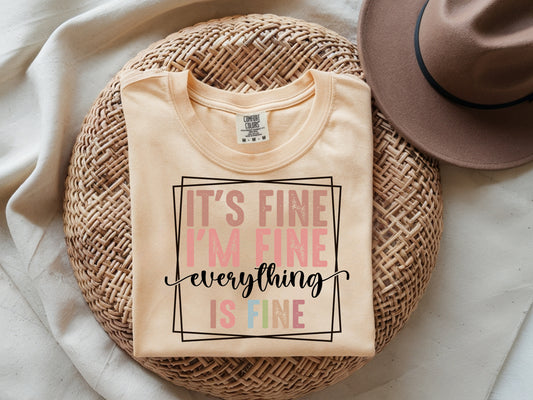 It's Fine - Full Color - DTF Transfer