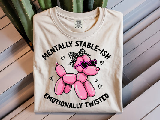 Mentally Stable-ish-Full Color - DTF Transfer - 2 to 5 business days