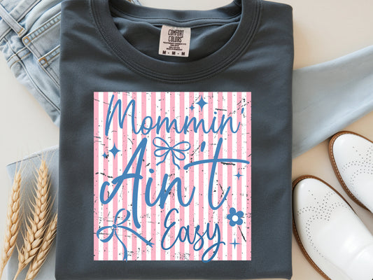 Mommin Aint Easy Striped - Full Color - DTF Transfer - 2-5 Business Days