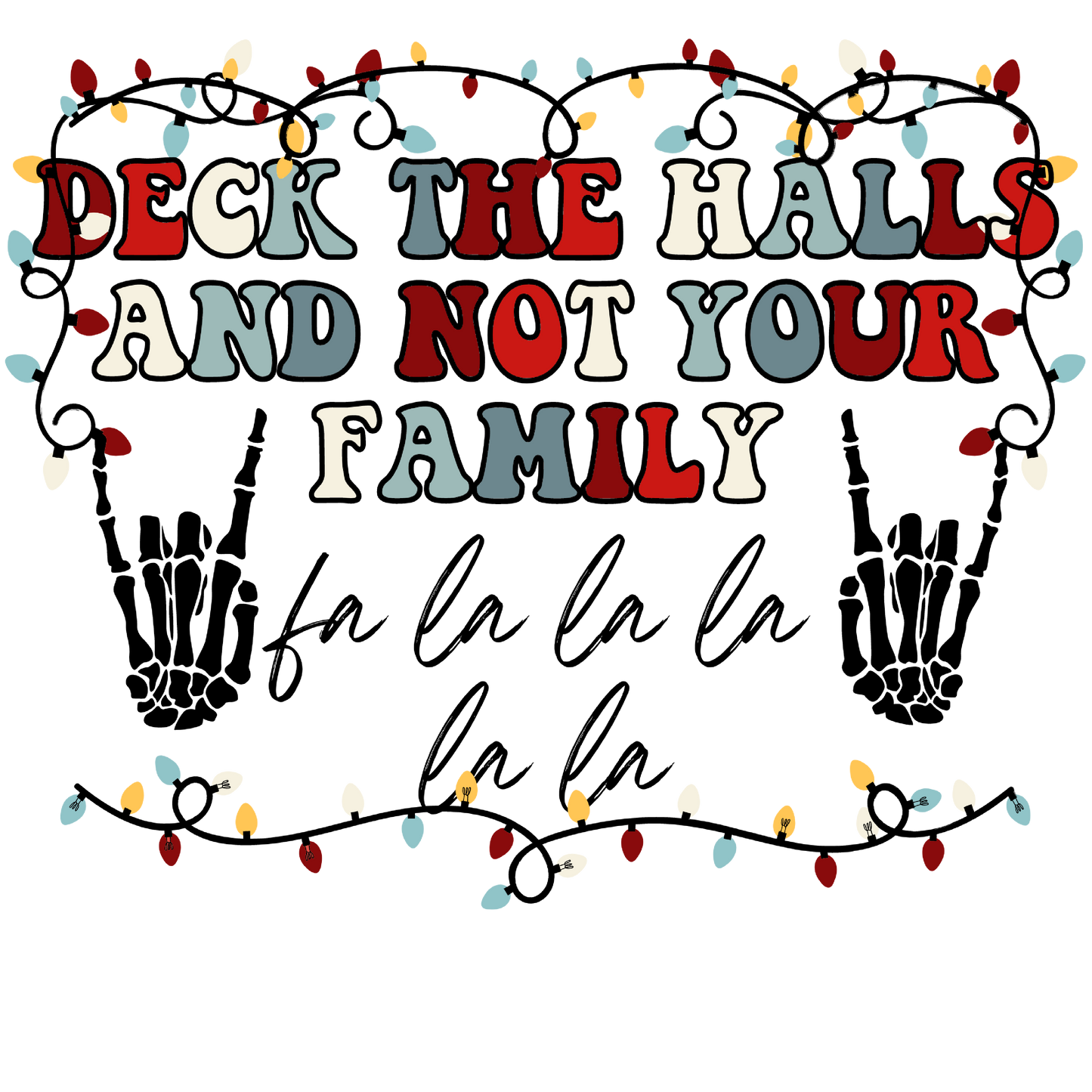 Deck the Halls and Not Your Family DtF