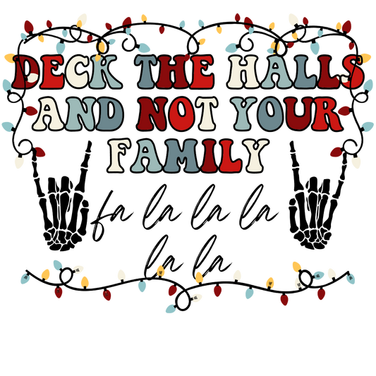 Deck the Halls and Not Your Family DtF