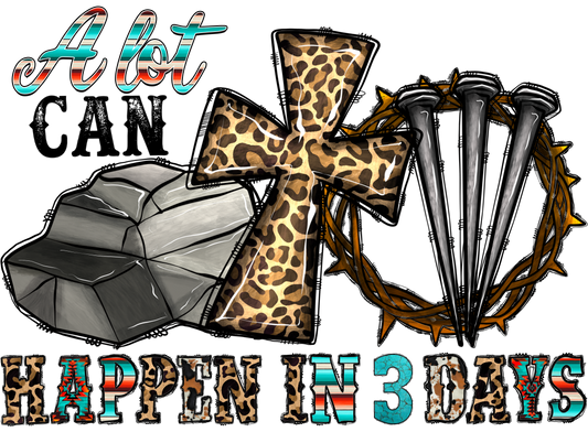 ALot Can Happen DTF