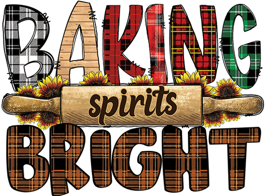 Baking Spirits Bright DTF