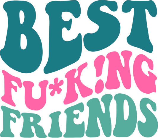 Best Fucking Friends DTF