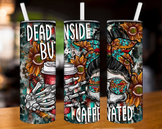 Dead Inside but Caffeinated Turquoise Tumbler Wrap