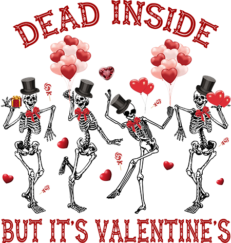 Dead Inside But It's Valentine's 2 DTF