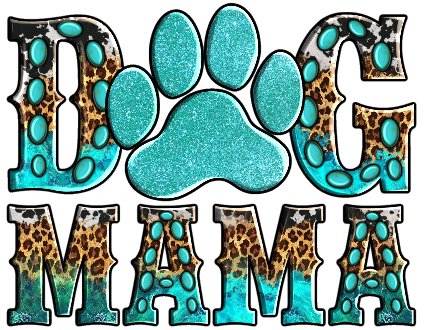 Dog Mama and Turquoise DTF