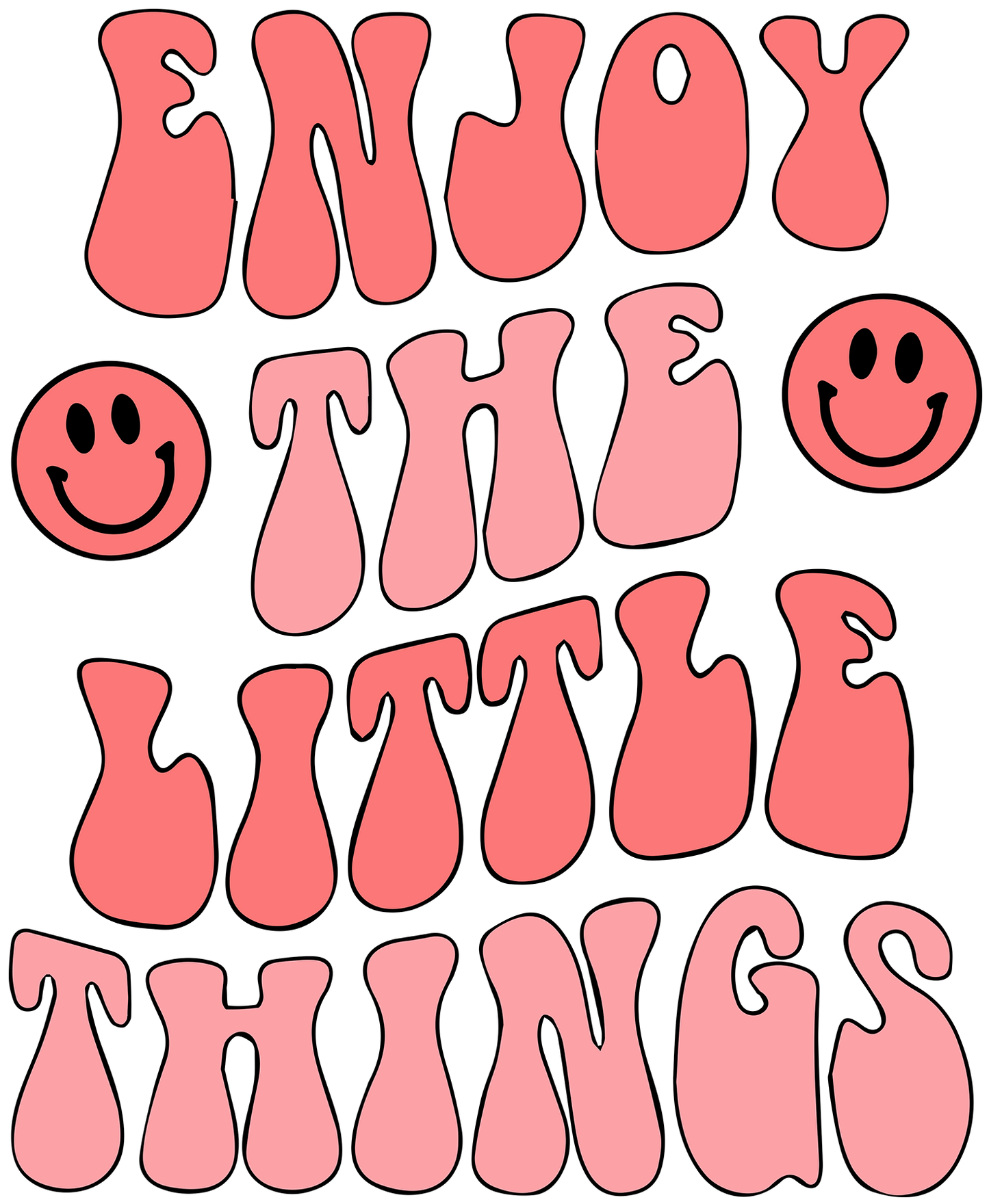Enjoy The Little Things DTF
