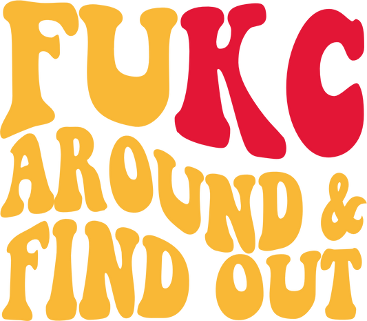 Fuck Around KC DTF