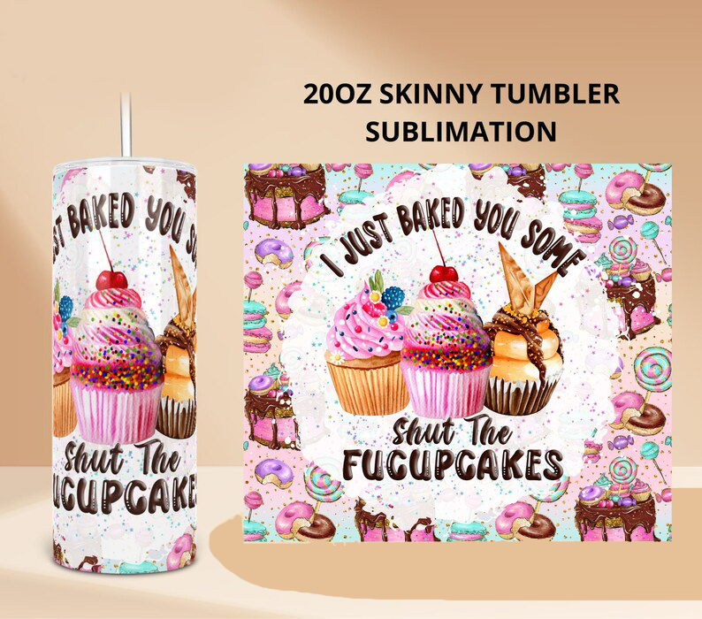 Just Baked You Some Tumbler Wrap