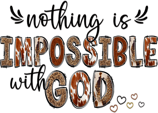 Nothing is Impossible with God  DTF