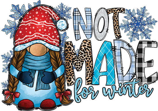 Not Made for Winter Knome DTF