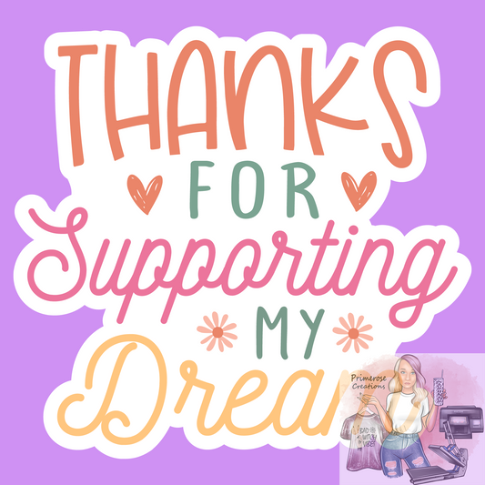Thanks For Supporting My Dream Stickers