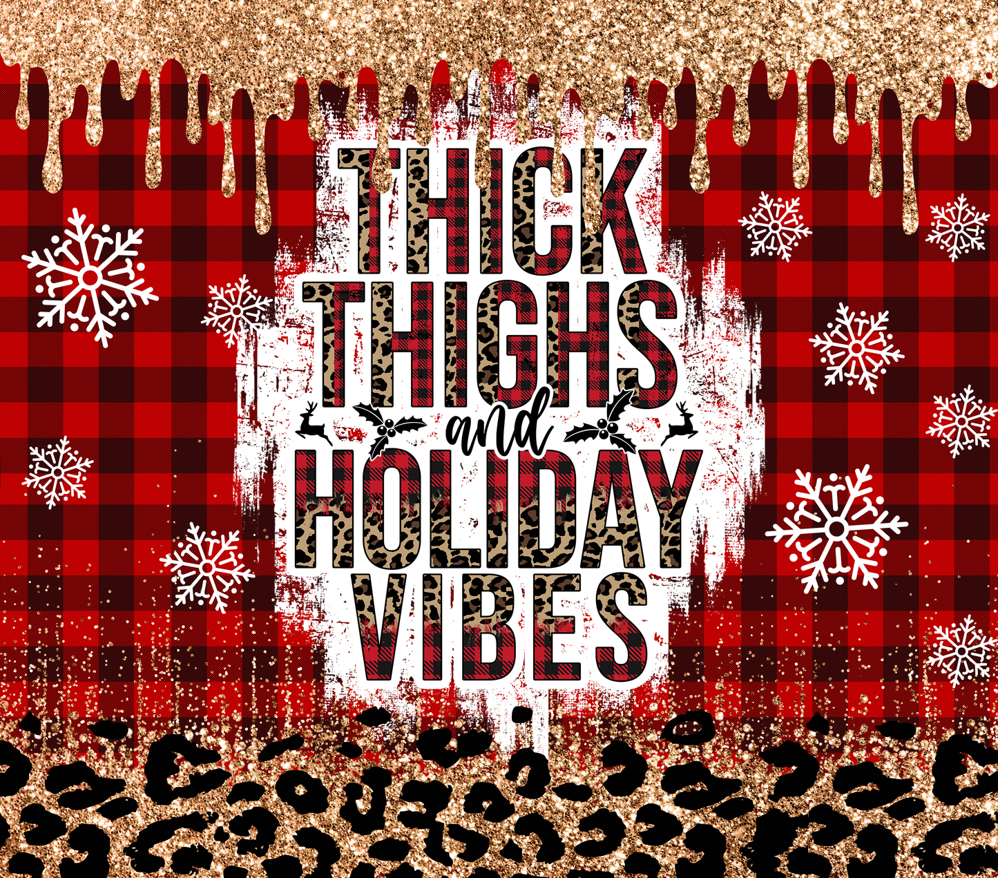 Thick Thighs and Holiday Vibes Tumbler Wrap